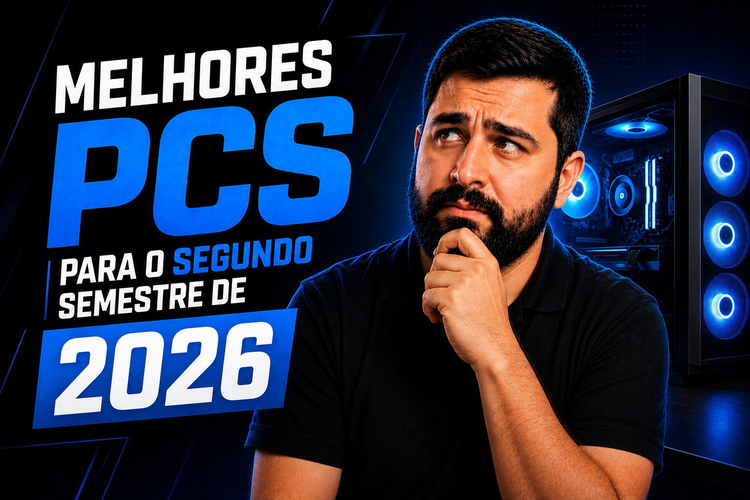 Melhores PCs para o Segundo Semestre de 2026
