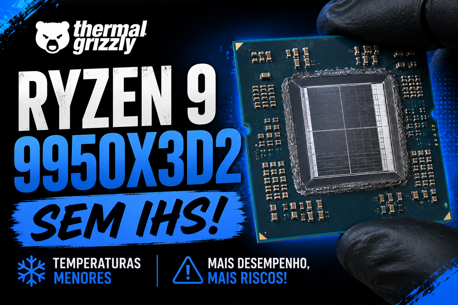 Ryzen 9 9950X3D2 sem IHS